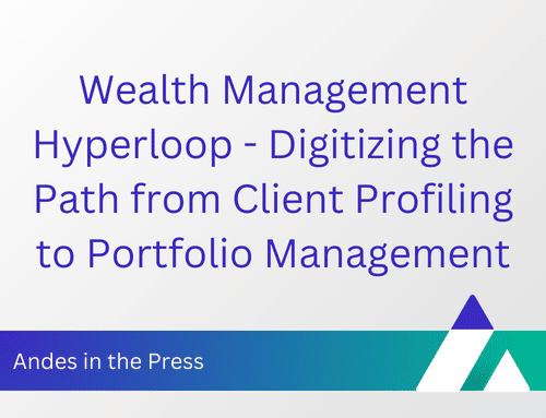 Wealth Management Hyperloop: Andes Wealth Featured in Javelin Strategy
