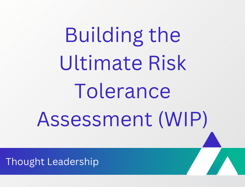 Risk Tolerance Assessment: Why should you take it?