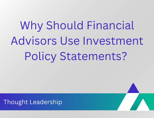 Why Should Financial Advisors Use Investment Policy Statements?